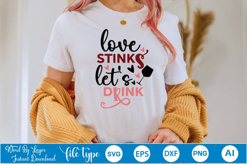 Love Stinks Lets Drink SVG SVGs,Quotes and Sayings,Food & Drink,On Sale, Print & Cut SVG DesignPlante 503 