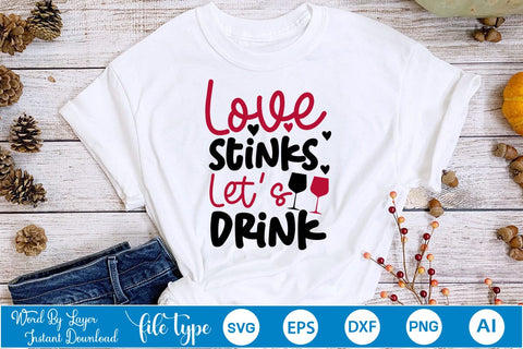 Love Stinks Lets Drink SVG SVGs,Quotes and Sayings,Food & Drink,On Sale, Print & Cut SVG DesignPlante 503 