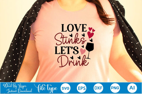 Love Stinks Lets Drink SVG SVGs,Quotes and Sayings,Food & Drink,On Sale, Print & Cut SVG DesignPlante 503 
