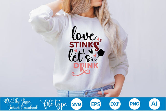 Love Stinks Lets Drink SVG SVGs,Quotes and Sayings,Food & Drink,On Sale, Print & Cut SVG DesignPlante 503 