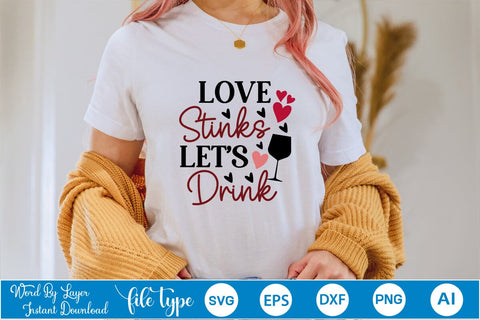 Love Stinks Lets Drink SVG SVGs,Quotes and Sayings,Food & Drink,On Sale, Print & Cut SVG DesignPlante 503 