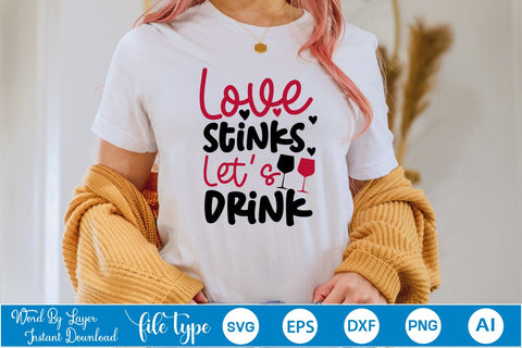 Love Stinks Lets Drink SVG SVGs,Quotes and Sayings,Food & Drink,On Sale, Print & Cut SVG DesignPlante 503 