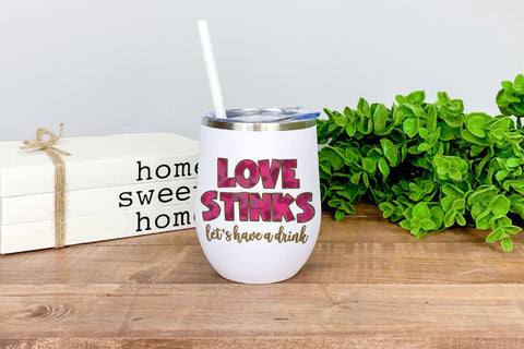 Love Stinks Let's Have a Drink PNG | Funny Valentine's Day Sublimation Sublimation So Fontsy Design Shop 