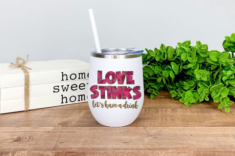 Love Stinks Let's Have a Drink PNG | VIP Extended Use License Sublimation So_Fontsy_VIP 