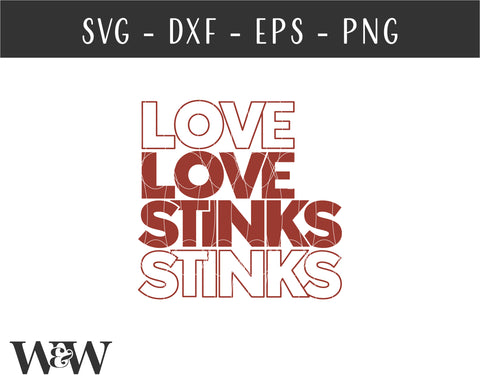Love Stinks SVG | Anti Valentine's SVG SVG Wood And Walt 