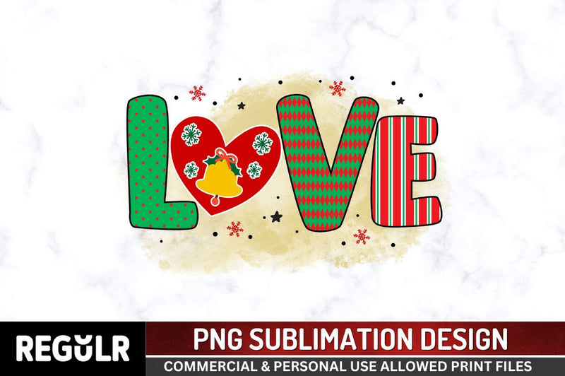 Love Sublimation PNG, Sublimation Christmas Design Sublimation Regulrcrative 