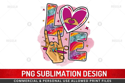 Love Sublimation PNG Sublimation Regulrcrative 