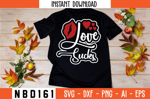 love sucks Svg Design SVG Nbd161 