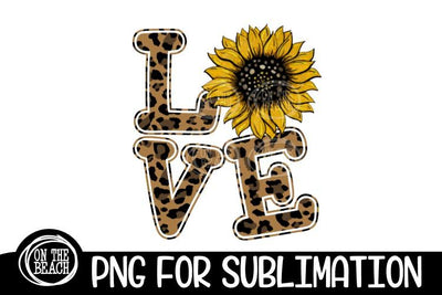LOVE -Sunflower - Leopard - 300 DPI PNG Sublimation Sublimation On the Beach Boutique 