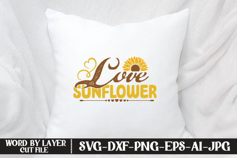 Love Sunflower SVG CUT FILE SVG MStudio 