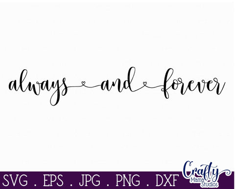 Love Svg - Always And Forever SVG Crafty Mama Studios 