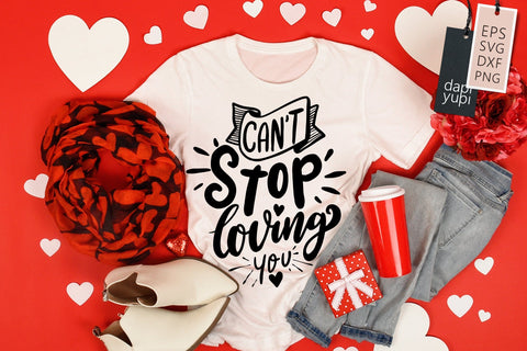 Love SVG Can't Stop Loving You Quotes SVG dapiyupi store 