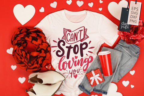 Love SVG Can't Stop Loving You Quotes SVG dapiyupi store 
