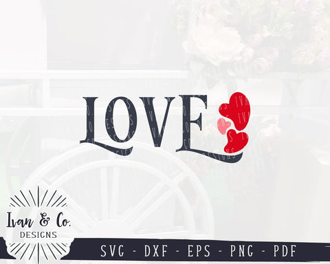 Love SVG Files | Heart | Valentine's Day | Valentine Sign | Wedding | Farmhouse Sign SVG (928194225) SVG Ivan & Co. Designs 