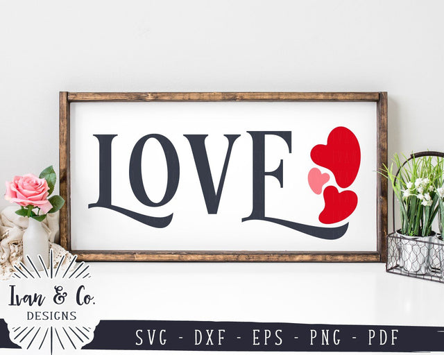 Love SVG Files | Heart | Valentine's Day | Valentine Sign | Wedding | Farmhouse Sign SVG (928194225) SVG Ivan & Co. Designs 