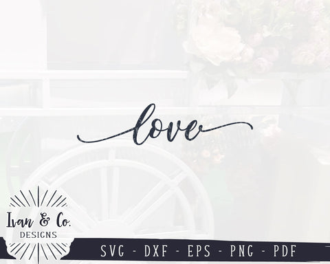Love SVG Files | Heart | Valentine's Day | Valentine Sign | Wedding | Farmhouse Sign SVG (930369689) SVG Ivan & Co. Designs 