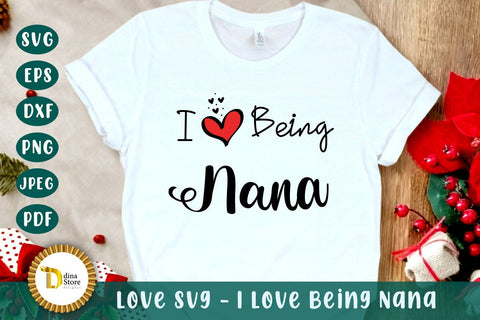 love svg - I love being Nana SVG Dina.store4art 