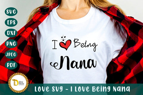 love svg - I love being Nana SVG Dina.store4art 