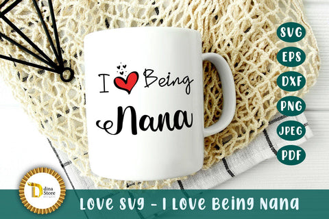 love svg - I love being Nana SVG Dina.store4art 