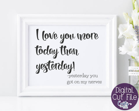 Love Svg - I Love You More Today Than Yesterday SVG Crafty Mama Studios 
