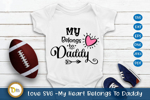 Love SVG -My Heart Belongs To Daddy SVG Dina.store4art 