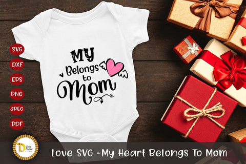 Love SVG -My Heart Belongs To Mom SVG Dina.store4art 