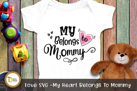 love SVG my heart belongs to mommy SVG Dina.store4art 