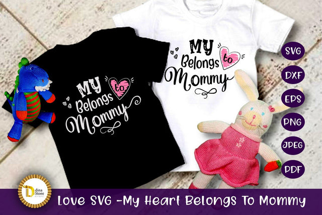love SVG my heart belongs to mommy SVG Dina.store4art 