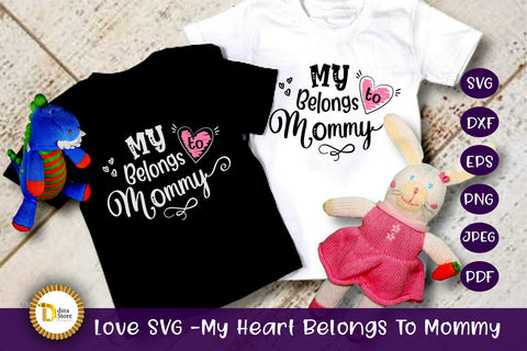 love SVG my heart belongs to mommy SVG Dina.store4art 