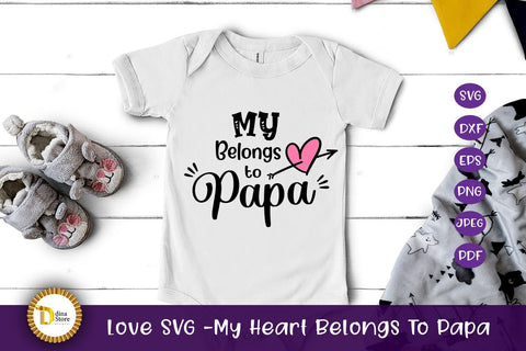 Love SVG -My Heart Belongs To Papa SVG Dina.store4art 