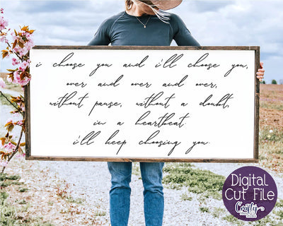 Love Svg Quote, Farmhouse Svg, Home Sign, I Choose You SVG Crafty Mama Studios 