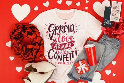 Love SVG Spread Love Around Like Confetti Quotes SVG dapiyupi store 