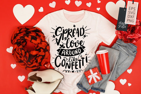 Love SVG Spread Love Around Like Confetti Quotes SVG dapiyupi store 