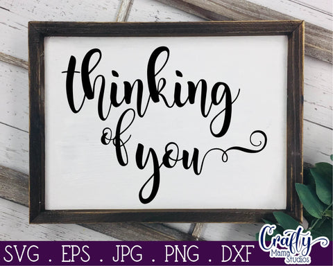 Love Svg - Thinking Of You Svg SVG Crafty Mama Studios 