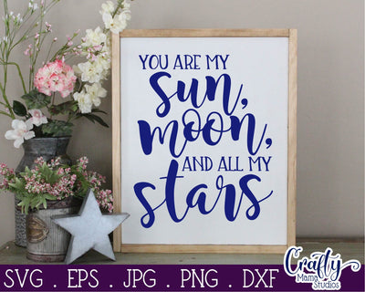 Love Svg - You Are My Sun Moon And Stars SVG Crafty Mama Studios 