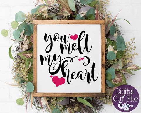 Love Svg - You Melt My Heart SVG SVG Crafty Mama Studios 