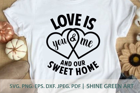 Love Sweet Home Couple Quote SVG SVG Shine Green Art 