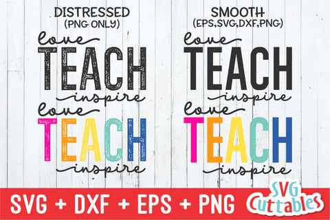Love Teach Inspire svg - Teacher Cut File - svg - dxf - eps - png - Silhouette - Cricut - Digital File SVG Svg Cuttables 