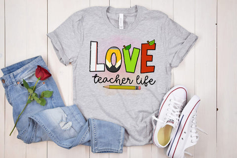 Love Teacher Life I Teacher Sublimation I Teacher Shirt PNG Sublimation Happy Printables Club 