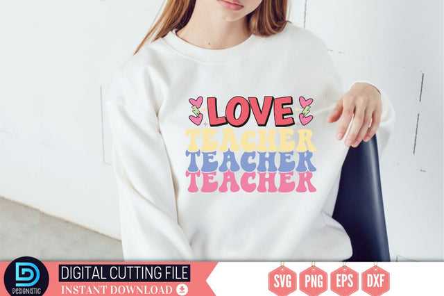 Love teacher SVG SVG DESIGNISTIC 