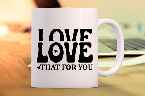 Love that for you SVG SVG Regulrcrative 