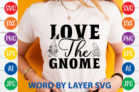 Love The Gnome, Gnome SVG Cut File SVG Rafiqul20606 