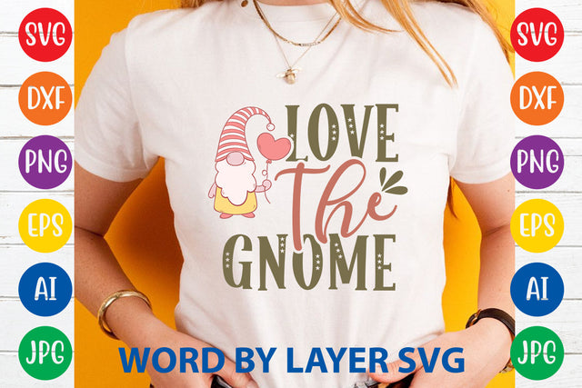 Love The Gnome, Gnome SVG Cut File SVG Rafiqul20606 
