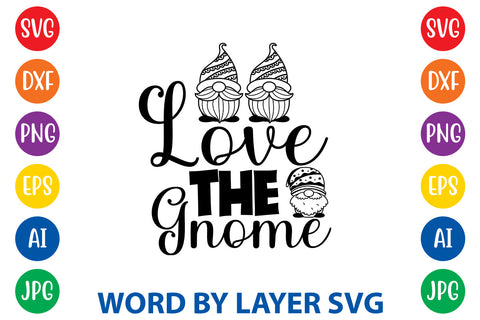 Love The Gnome, Gnome SVG Design SVG Rafiqul20606 