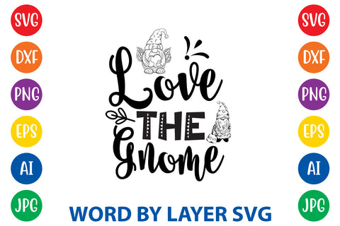 Love The Gnome, Gnome SVG Design SVG Rafiqul20606 
