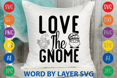 Love The Gnome, Gnome SVG Design SVG Rafiqul20606 