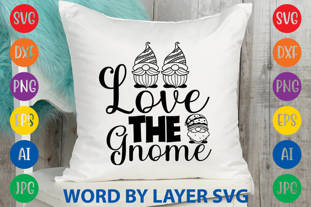 Love The Gnome, Gnome SVG Design SVG Rafiqul20606 