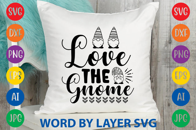 Love The Gnome SVG Rafiqul20606 