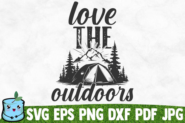Love The Outdoors SVG MintyMarshmallows 
