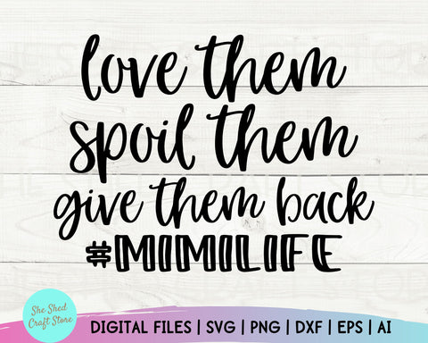 Love Them Mimi SVG, Granny Svg, Grammy Svg, Grandmother Svg SVG She Shed Craft Store 